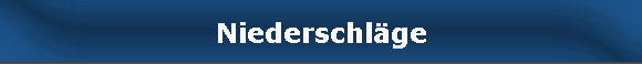Niederschl�ge